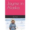 R J Kai Jayme in Alaska (Tascabile)