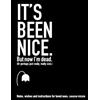 Jody A Maffett It's Been Nice. But Now I'm Dead. (Canadian Version) (Tascabile)