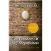 10Publishing The Freedom of Self Forgetfulness: The Path to the True Christian Joy