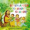 Chieffo Claudio Ho Un Amico Grande Grande (CD)