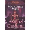 UNIVERSAL MUSIC GROUP Ambra e cenere. Il discepolo dell'oscurità. DragonLance (Vol. 1)