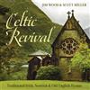 Jim Wood Celtic Revival: Traditional Irish Scottish & Old (CD)