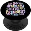 Donna Incinta Gravidanza Futura Mamma So Apparently I'm Pregnant PopSockets PopGrip Adesivo