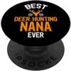 Cool Deer Hunting Apparel La migliore caccia ai cervi Nana di sempre carina caccia ai cervi PopSockets PopGrip Adesivo
