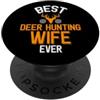 Cool Deer Hunting Apparel La migliore moglie di caccia ai cervi di sempre cacciatore di cervi PopSockets PopGrip Adesivo