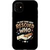 Adopt Don't Shop Pet Parent Designs Custodia per iPhone 11 Proprietario del cane da salvataggio Non sono sicuro di chi ha salvato chi rifugio per animali