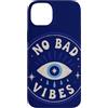 Evil Eye Aura Custodia per iPhone 14 Plus No Bad Vibes Evil Eye Umorismo Positività Retro Boho Mistico