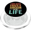 Sarcasmo Satirico Divertente Scherzo I Have Never Faked A Sarcasm In My Life PopSockets PopGrip per MagSafe