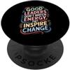 Leadership e saggezza divergenti Good Leaders Don't Match Energy They Inspire Change - PopSockets PopGrip Adesivo