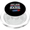 I'm Just Here to Bang Vintage Design I'm Just Here to Bang 4th July Funny Petardo PopSockets PopGrip per MagSafe