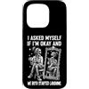 Retro Funny Crazy Apparel Gifts Custodia per iPhone 15 Pro Mi sono chiesto se sto bene ed entrambi abbiamo iniziato a ridere in modo divertente
