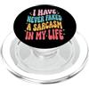 Sarcasmo Satirico Divertente Scherzo I Have Never Faked A Sarcasm In My Life PopSockets PopGrip per MagSafe
