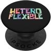 Heteroflexibility Heteroflexible - Cartone animato colorato orgoglio LGBTAQ+ PopSockets PopGrip Adesivo