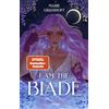 Lübbe I Am the Blade: Sie kämpft für das System. Er will es brennen sehen. Atemberaubende Dark-Romantasy-Dilogie: 1
