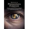 Youcanprint Manuale di pedagogia forense. Strumenti e metodi per l'intervento pedagogico nei procedimenti minorili, nel diritto di famiglia e nell'ambito penitenziario