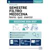 Athena Edizioni Semestre Filtro Medicina - Manuale Completo: Fisica, Chimica e Biologia: teoria, quiz commentati ed esercizi svolti per superare gli esami