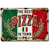 TMAHENG The Best Pizza in Town Divertente targa in metallo vintage con scritta in lingua inglese Man Cave Home Bar Pub Wall Decor Metal Poster 20,3 x 30,5 cm