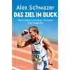 Tappeiner Das Ziel im Blick. Mein Leben zwischen Triumph und Tragödie