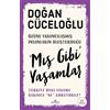 KRONIK 'Mış Gibi' Yaşamlar: Türkiye'deki Yaşama Bakınca "Ne" Görüyoruz?