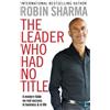 Robin Sharma The Leader Who Had No Title (Tascabile)