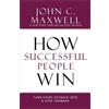John C. Maxwell How Successful People Win (Copertina rigida)