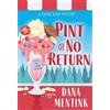 Dana Mentink Pint of No Return (Tascabile) Shake Shop Mystery