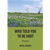 Marial Awendit Who Told You to Be God? (Tascabile)
