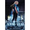 M L Bullock Always Dead (Tascabile) Welcome to Dead House