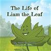 Niki Burton The Life of Liam the Leaf (Tascabile)