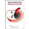 Robert Rybicki The Squatters' Gift (Tascabile) Polish Literature