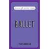 Tim Lihoreau Ballet (Classic FM Handy Guides) (Copertina rigida)