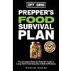 Andrew Raines Off The Grid Prepper's Food Survival Plan (Tascabile) Off the Grid