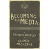 Jen Angel Becoming the Media (Tascabile)