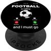 Bahaa's Tee Football Is Calling & I Must Go Illustration Graphic Designs PopSockets PopGrip Adesivo