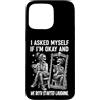 Retro Funny Crazy Apparel Gifts Custodia per iPhone 15 Pro Max Mi sono chiesto se sto bene ed entrambi abbiamo iniziato a ridere in modo divertente