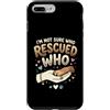 Adopt Don't Shop Pet Parent Designs Custodia per iPhone 7 Plus/8 Plus Proprietario del cane da salvataggio Non sono sicuro di chi ha salvato chi rifugio per animali