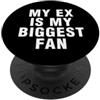 Lobro Design Il mio ex è il più grande fan. sarcastico divertente scherzo citazione PopSockets PopGrip Adesivo