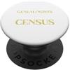 Family Tree Genealogist Ancestry Records Alla fine tutti i genealogisti arrivarono alla genealogia del loro censimento PopSockets PopGrip Adesivo