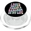 Sarcasmo Satirico Divertente Scherzo I Have Never Faked A Sarcasm In My Life PopSockets PopGrip per MagSafe