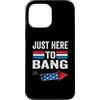 I'm Just Here to Bang Vintage Design Custodia per iPhone 13 Pro Max I'm Just Here to Bang 4th July Funny Petardo