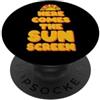 Sunscreen Youth Here Comes The Sun Screen - Divertente Estate Cura Della Pelle Salute PopSockets PopGrip Adesivo