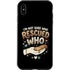 Adopt Don't Shop Pet Parent Designs Custodia per iPhone XS Max Proprietario del cane da salvataggio Non sono sicuro di chi ha salvato chi rifugio per animali