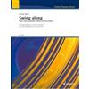 Schott Swing along: Dance and Jazz duets. 2 wind instruments in Bb or Eb (clarinets, saxophones, trumpets, flugelhorns, horns) and piano; harmony- and rhythm accompaniment ad libitum. Partition.