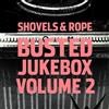 Shovels & Rope Busted Jukebox - Volume 2 (Vinyl LP) 12" Album