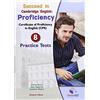 Global Elt Succeed in Cambridge english: proficiency. 8 practice tests. Student's book-Self study guide. Per le Scuole superior. Con CD Audio formato MP3. Con espansione online [Lingua inglese]