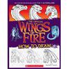 Scholastic The Official Wings of Fire How to Draw