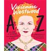 Smith Street Books Vivienne Westwood A to Z: The Life of an Icon: from Anglomania to Zips