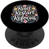 Chiarezza trambusto al giorno Reset Restart Refocus Growth Productivity Mindset - PopSockets PopGrip Adesivo