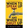 Dr. Michael D. Sedler When to Speak Up and When To Shut Up (Tascabile)