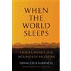 Francesca Albanese Gregory Conti When the World Sleeps (Copertina rigida)